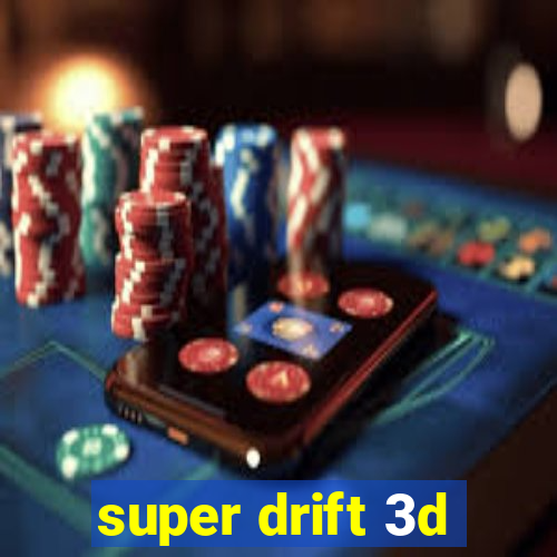 super drift 3d